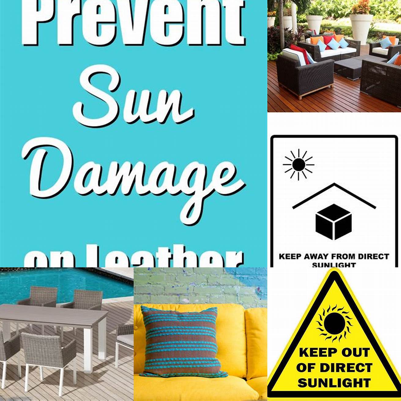 Keep furniture away from direct sunlight