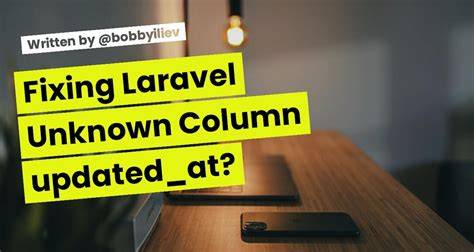 Laravel Unknown Column updatedat