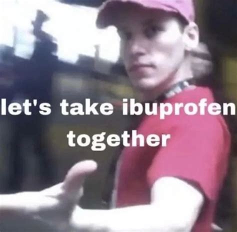 Lets Take Ibuprofen Together Template