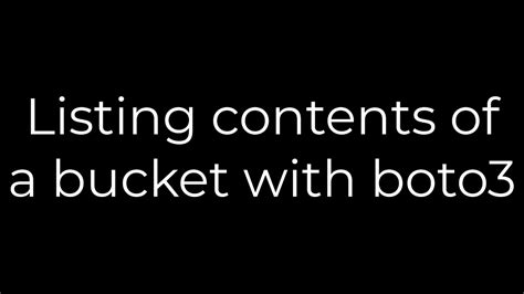 Listing contents of a bucket with boto3