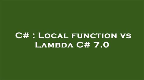 Local function vs Lambda C 70