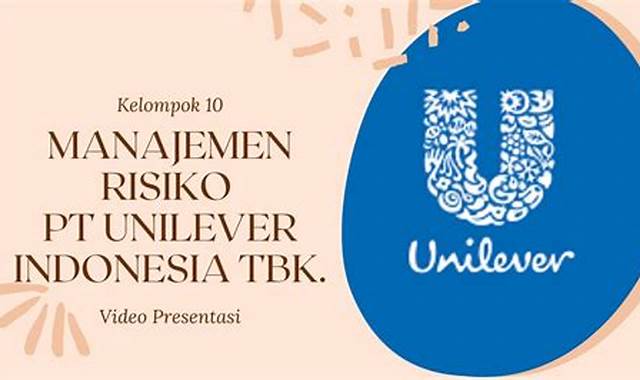 Manfaat Manajemen Risiko PT Unilever