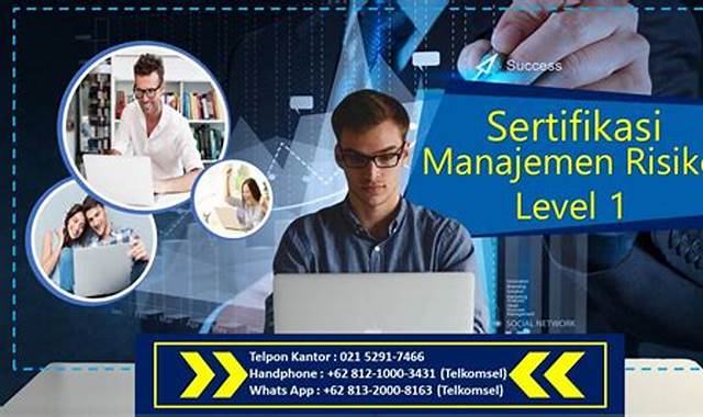 Manfaat Sertifikasi Manajemen Risiko Level 1 Bagi Para Profesional