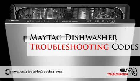 Common Maytag Dishwasher Error Codes and Their Meanings