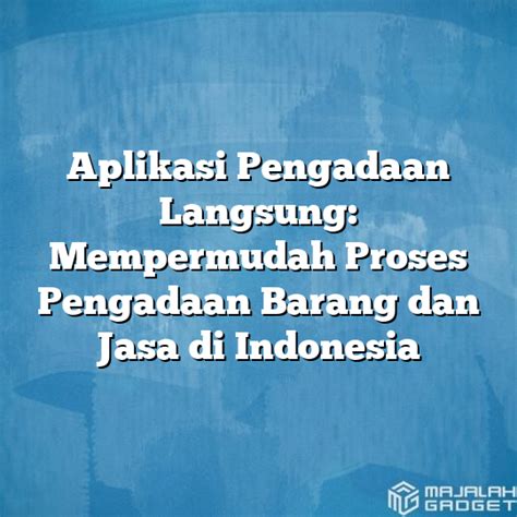 Mempermudah Proses Pengadaan