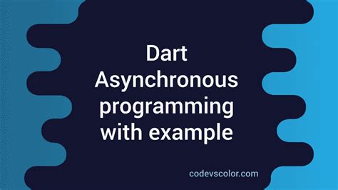 Mendukung Asynchornous Programming Dart