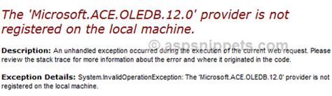 MicrosoftACEOLEDB120 provider is not registered on the local machine