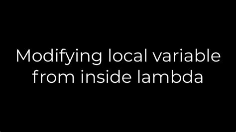 Modifying local variable from inside lambda