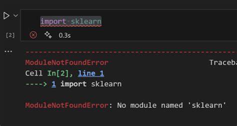 ModuleNotFoundError No module named sklearn
