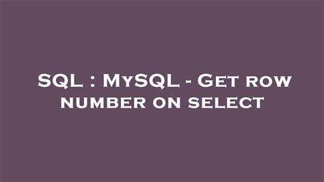MySQL - Get row number on select