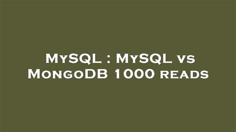 MySQL vs MongoDB 1000 reads