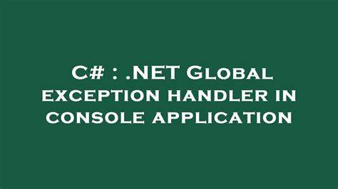 NET Global exception handler in console application