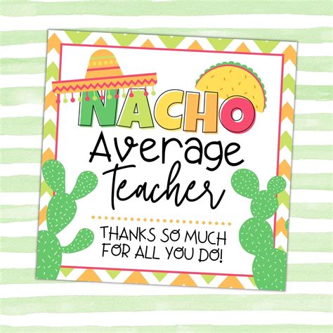 Nacho Average Teacher Free Printable