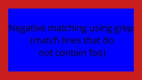 Negative matching using grep match lines that do not contain foo duplicate