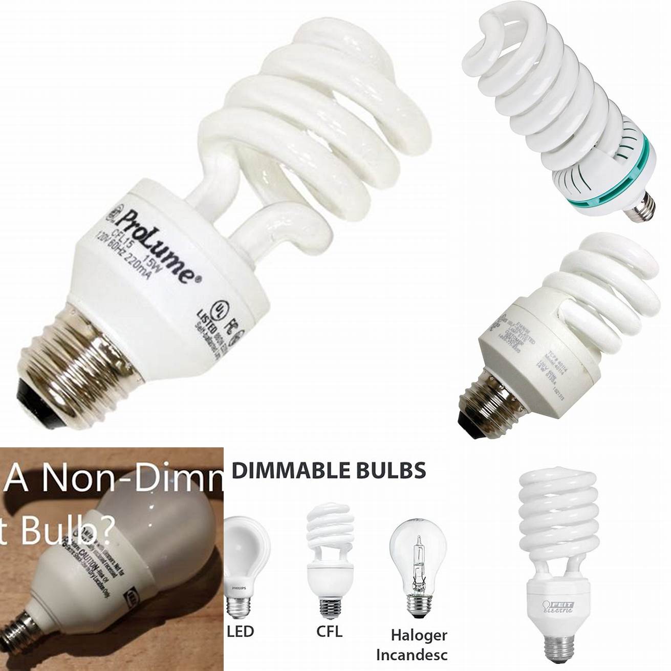 Not dimmable Fluorescent bulbs are not dimmable which means you wont be able to adjust the brightness of your kitchen lighting