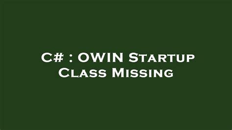 OWIN Startup Class Missing