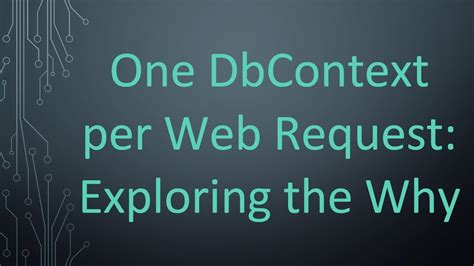 One DbContext per web request why