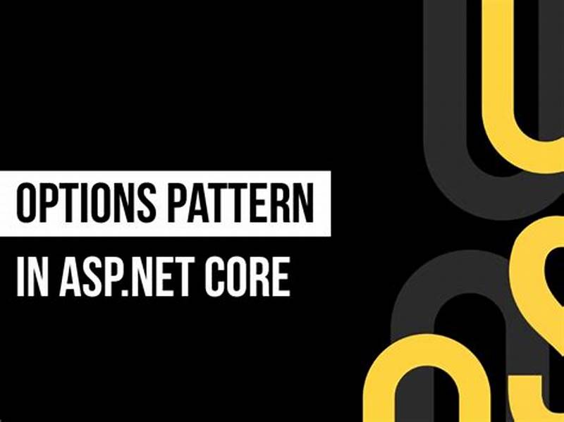 Options Pattern In Asp Net Core