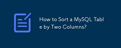 Order a MySQL table by two columns