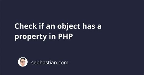 PHP check whether property exists in object or class