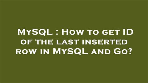 PHPMySQL insert row then get id