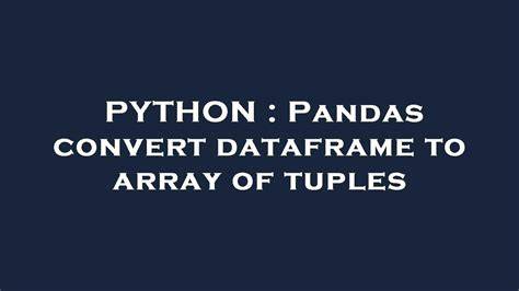 Pandas convert dataframe to array of tuples