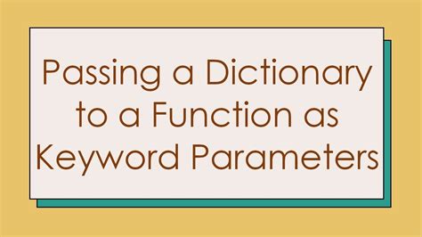 Passing a dictionary to a function as keyword parameters