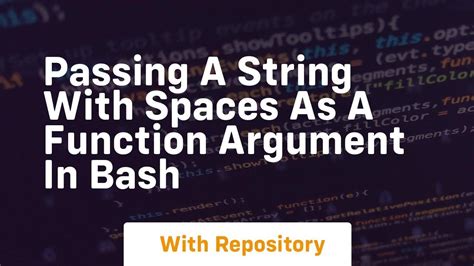 Passing a string with spaces as a function argument in Bash