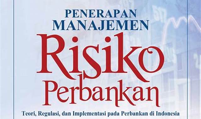 Penerapan Manajemen Risiko Perbankan di Indonesia