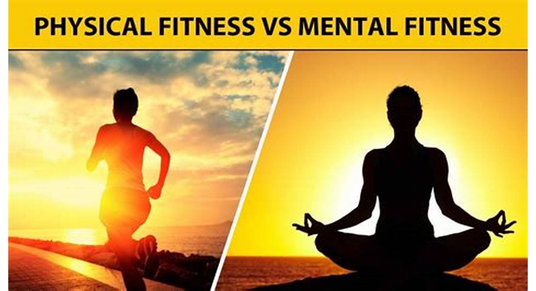 Physical and Mental Fitness
