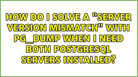 Postgresql 92 pgdump version mismatch