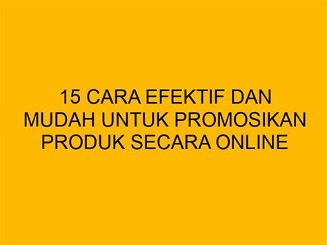 Promosikan produk Anda secara online