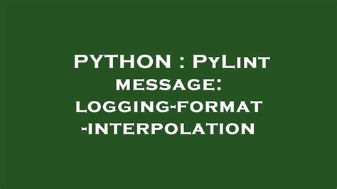 PyLint message logging-format-interpolation