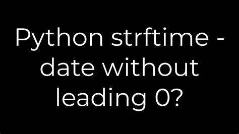 Python strftime - date without leading 0