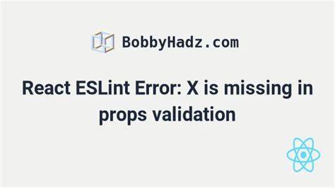 React eslint error missing in props validation