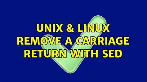 Remove carriage return in Unix