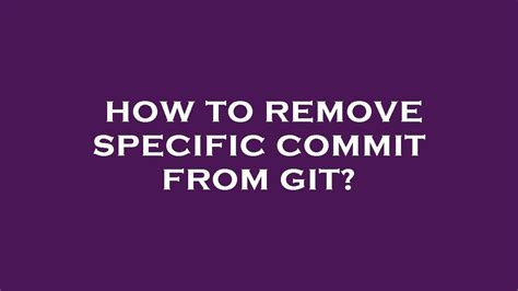 Remove specific commit