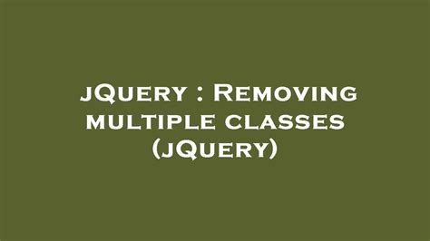 Removing multiple classes jQuery