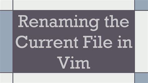 Renaming the current file in Vim
