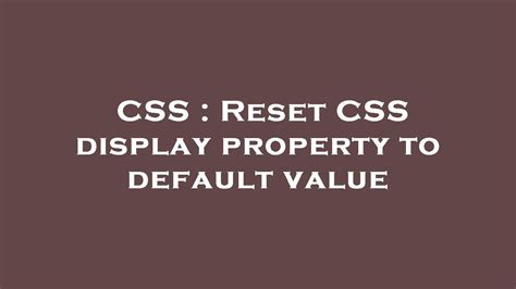 Reset CSS display property to default value