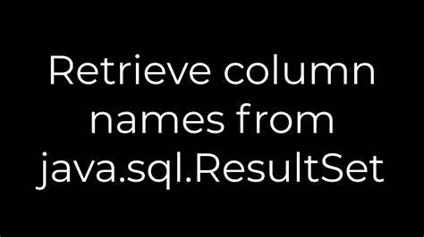 Retrieve column names from javasqlResultSet
