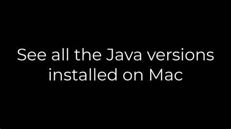 See all the Java versions installed on Mac