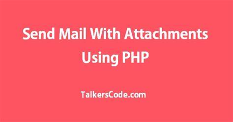 Send attachments with PHP Mail