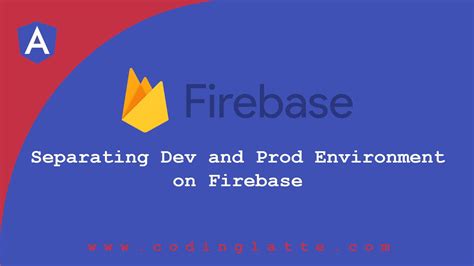 Separate dev and prod Firebase environment