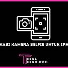 Setelan Kamera Pada Aplikasi Kamera iPhone Untuk Selfie