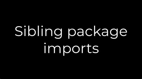 Sibling package imports