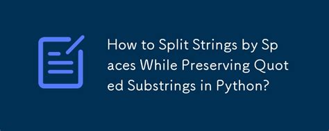 Split a string by spaces -- preserving quoted substrings -- in Python