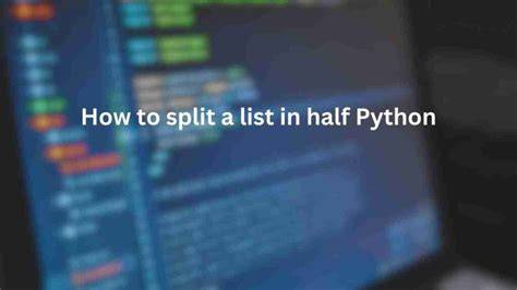 Split list into smaller lists split in half