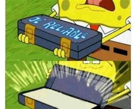 Spongebob Ol Reliable Meme Template