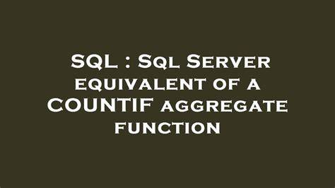Sql Server equivalent of a COUNTIF aggregate function